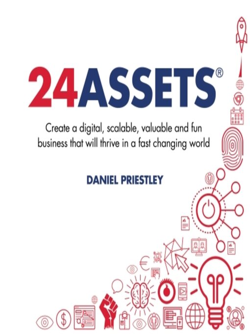 Title details for 24 Assets by Daniel Priestley - Available